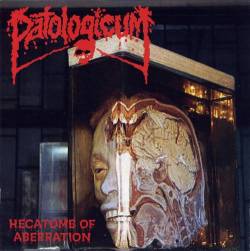 Patologicum : Hecatomb of Aberration